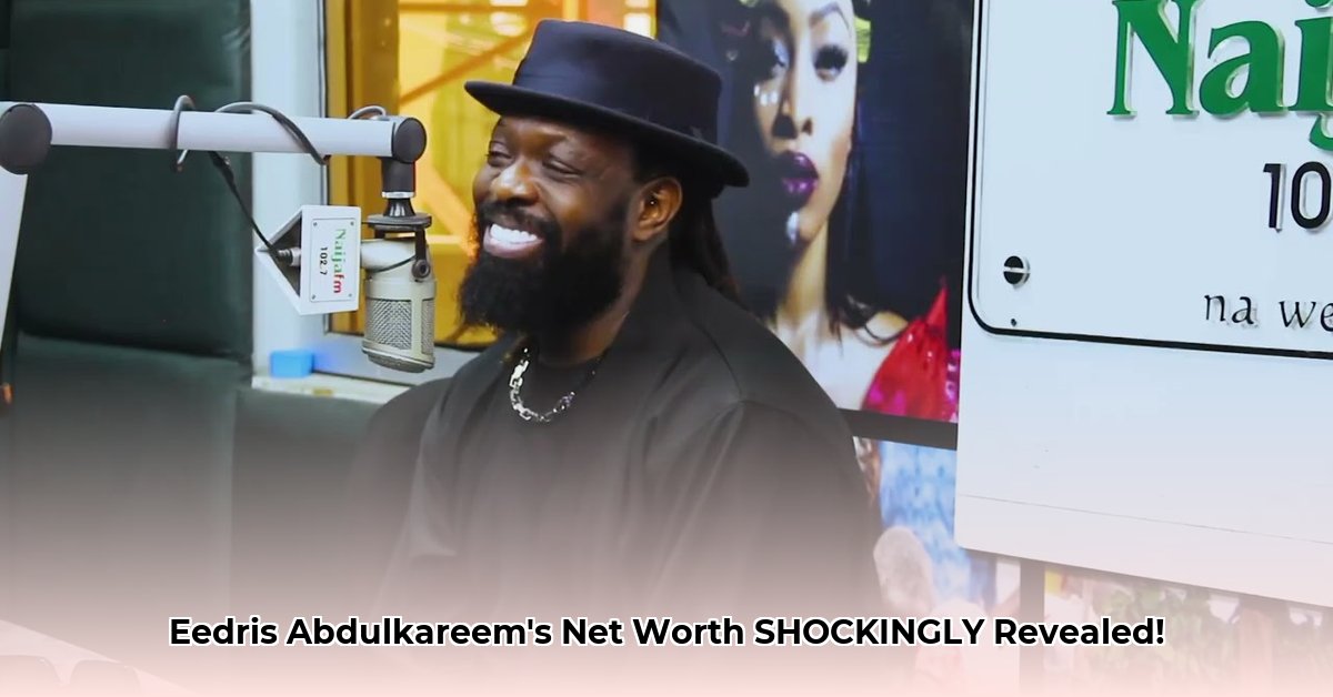eedris-abdulkareem-net-worth